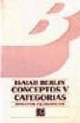CONCEPTOS Y CATEGORIAS: ENSAYOS FOLOSOFICOS de BERLIN, ISAIAH 