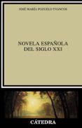 NOVELA ESPAOLA DEL SIGLO XXI de POZUELO YVANCOS, JOSE MARIA 
