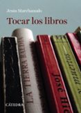 TOCAR LOS LIBROS de MARCHAMALO, JESUS 