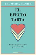 EL EFECTO TARTA: PIENSA BIEN PARA SENTIRTE MEJOR de NAVARRO, MARISA 
