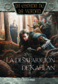 LA DESAPARICION DE KAHLAN: LA ESPADA DE LA VERDAD N 17 de GOODKIND, TERRY 