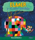 ELMER Y EL OSITO PERDIDO de MCKEE, DAVID 
