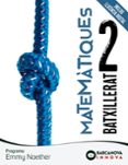Portada de Emmy Noether 2º Batxillerat. Matemàtiques Innova Catalunya / Illes Bal