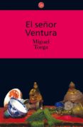 EL SEOR VENTURA de TORGA, MIGUEL 