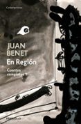 EN REGION (CUENTOS COMPLETOS I) de BENET, JUAN 