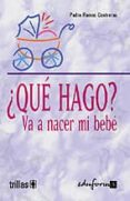 QUE HAGO? VA A NACER MI BEBE di VV.AA. 