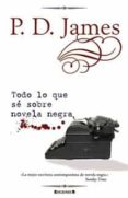 TODO LO QUE SE SOBRE NOVELA NEGRA de JAMES, P. D. 