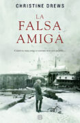 LA FALSA AMIGA de DREWS, CHRISTINE 