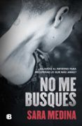 NO ME BUSQUES di MEDINA, SARA 