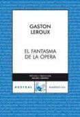EL FANTASMA DE LA OPERA de LEROUX, GASTON 