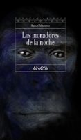 LOS MORADORES DE LA NOCHE de ALFONSECA, MANUEL 