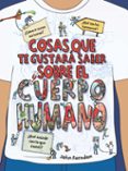 COSAS QUE TE GUSTARA SABER SOBRE EL CUERPO HUMANO de FARNDON, JOHN 