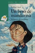 UN BESO DE MANDARINA de CANAL, EULALIA 