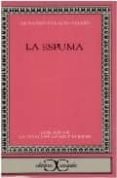 LA ESPUMA de PALACIO VALDES, ARMANDO 