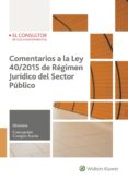 COMENTARIOS A LA LEY 40/2015 DE REGIMEN JURIDICO DEL SECTOR PUBLI CO di CAMPOS ACUA, MARIA CONCEPCION 