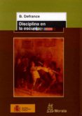 DISCIPLINA EN LA ESCUELA di DEFRANCE, B. 