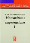 EJERCICIOS RESUELTOS DE MATEMATICAS EMPRESARIALES 1 di ALEGRE ESCOLANO, PEDRO 