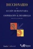 DICCIONARIO DE ACCION HUMANITARIA Y COOPERACION AL DESARROLLO di VV.AA. 