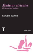 MUECAS VIVIENTES: EL RETORNO DEL SEXISMO di WALTER, NATASHA 