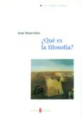  QUE ES LA FILOSOFIA ? de FAYE, JEAN-PIERRE 