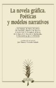 LA NOVELA GRAFICA. POETICAS Y MODELOS NARRATIVOS di VV.AA. 
