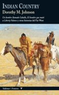 INDIAN COUNTRY (COLECCIN FRONTERA) di JOHNSON, DOROTHY M. 