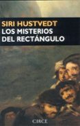 LOS MISTERIOS DEL RECTANGULO de HUSTVEDT, SIRI 