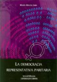 LA DEMOCRACIA REPRESENTATIVA PARITARIA di MACIAS JARA, MARIA 