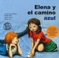 ELENA Y EL CAMINO AZUL: PARA TRABAJAR LA HIPERACTIVIDAD Y EL DEFI CIT ATENCIONAL de FLORIANO, CARMEN SARA 
