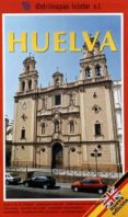 HUELVA (PLANO-MAPA) di VV.AA. 