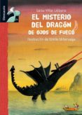 EL MISTERIO DEL DRAGON DE OJOS DE FUEGO (LIBROSAURIO: + 8 AOS) di VILLAR LIEBANA, LUISA 
