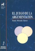 EL JUEGO DE LA ARGUMENTACION (2 ED.) de MIRANDA ALONSO, TOMAS 