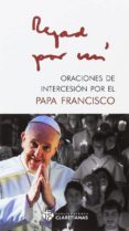 ORACIONES DE INTERCESION POR EL PAPA FRANCISCO di VV.AA. 