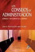 LOS CONSEJOS DE ADMINISTRACION: GOBIERNO Y DESGOBIERNO DE LA EMPR ESA di RAMIREZ-ESCUDERO VALDES, JOSE A. 