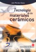 TECNOLOGIA DE LOS MATERIALES CERAMICOS di MORALES GETO, JUAN 