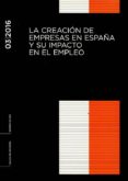 CREACIN DE EMPRESAS EN ESPAA Y SU IMPACTO EN EL EMPLEO INFORME 03/2016 di VV.AA. 