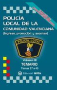 POLICIA LOCAL DE LA COMUNIDAD VALENCIANA VOLUMEN III: TEMARIO (TEMAS 27 A 43) NUEVA EDICION 2021 di SEGURA RUIZ, MANUEL 