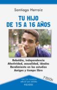 TU HIJO DE 15 A 16 AOS (2 ED. REV Y AUM.) de HERRAIZ, SANTIAGO 