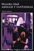 AMIGOS Y FANTASMAS de ABAD, MERCEDES 