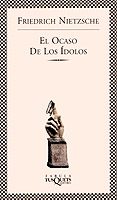 EL OCASO DE LOS IDOLOS de NIETZSCHE, FRIEDRICH 