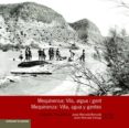 MEQUINENZA: VILLA,AGUA Y GENTES de MONCADA, JESUS 