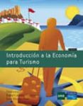 INTRODUCCION A LA ECONOMIA PARA TURISMO (2 EDICION) di CASTEJON MONTIJANO, RAFAEL 