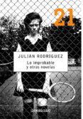LO IMPROBABLE Y OTRAS NOVELAS de RODRIGUEZ, JULIAN 