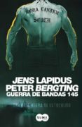 GUERRA DE BANDAS 145 de LAPIDUS, JENS   BERGTING, PETER 