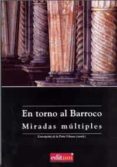 EN TORNO AL BARROCO. MIRADAS MULTIPLES di VV.AA