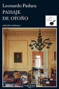 PAISAJE DE OTOO  (4 ED.) de PADURA, LEONARDO 