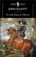 EL CONDE-DUQUE DE OLIVARES de ELLIOT, JOHN 
