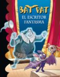 BAT PAT 17: EL ESCRITOR FANTASMA de PAVANELLO, ROBERTO 