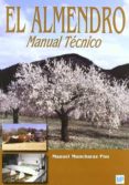 EL ALMENDRO: MANUAL TECNICO de MUNCHARAZ POU, MANUEL 