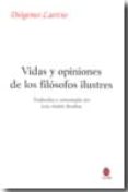 VIDAS Y OPINIONES DE LOS FILOSOFOS ILUSTRES: TRADUCIDAS Y COMENTA DAS POR LUIS-ANDRES BREDLOW di VV.AA